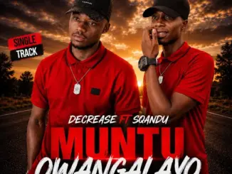 Decrease - Muntu owangalayo