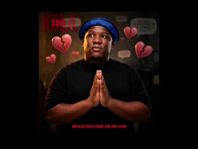 Busta 929 - Xola (Feat. Kayla Praise, Leora & Civil Soul)