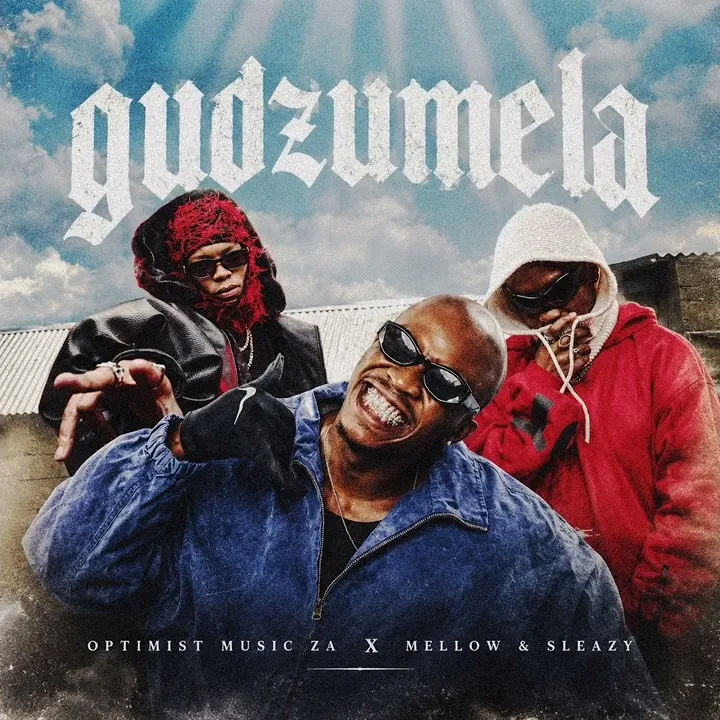Optimist Music ZA, Mellow & Sleazy - GUDZUMELA
