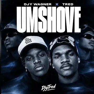 Djy Wagner & TRED – Umshove Remix Ft. Adam Sott